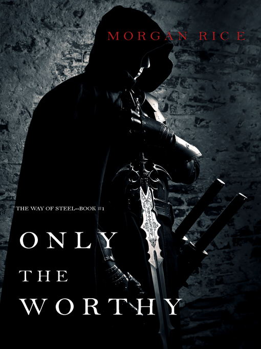 Title details for Only the Worthy by Morgan Rice - Available